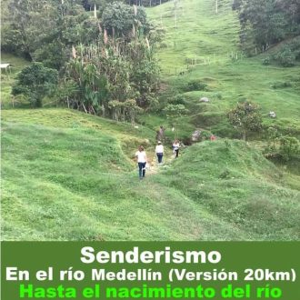 Senderismo en el rio Medellin;Versión Larga